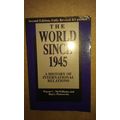 The World since 1945: A History of Internationa...