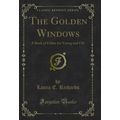 The Golden Windows: A Book of Fables for Young ...