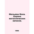 Feldeses Bala. Protection of metal reserves. In...