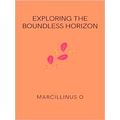 Exploring the Boundless Horizon