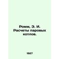 Romm, E. I. Steam Boiler Calculations.