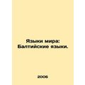 Languages of the World: Baltic Languages. In Ru...