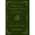 Works of J. Fenimore Cooper, Vol. 1 of 10: The ...