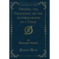 Deveril the Crackman, or the Autobiography of a...