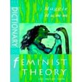 Dictionary Of Feminist Theory