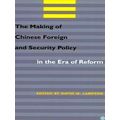The Making Of Chinese Foreign And Security Policy In The Era Of Reform