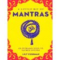 A Little Bit Of Mantras An Introduction To Sacr...