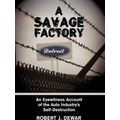 A Savage Factory