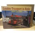 LONDON TRANSPORT IN EXILE 1950/60s.. 2004 h/b.....