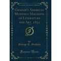 Graham's American Monthly Magazine of Literatur...