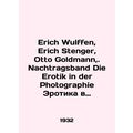Erich Wulffen, Erich Stenger, Otto Goldmann,. N...