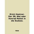 Erich Kastner. Der 35. Mai oder Konrad Reitet i...