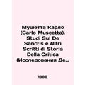 Carlo Muscetta. Studi Sul De Sanctis e Altri Scriti di Storia Della Critica (De