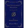 The Gentleman's Magazine, Vol. 255: July to Dec...