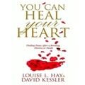 You Can Heal Your Heart