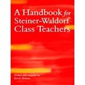A Handbook for Steiner-Waldorf Class Teachers