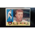 1960 Topps Card # 357 Al Schroll Poor (1) Chica...
