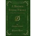 A Brown Stone Front: A Story of New York and Sa...