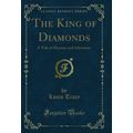 The King of Diamonds: A Tale of Mystery and Adv...
