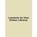 Leonardo da Vinci (Colour Library). In English ...