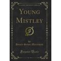 Young Mistley (Classic Reprint)