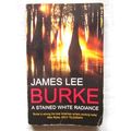 A Stained White Radiance by James Lee Burke (Pa...