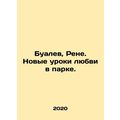 Bualev, Ren. New Lessons of Love in the Park.
