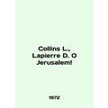 Collins L., Lapierre D. O Jerusalem In English.