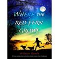 Where the Red Fern Grows - The Story of Two Dogs and a Boy by Wilson Rawls