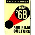 May 68 and Film Culture by Sylvia Harvey