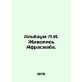Albaum L.I. Painting Afrasiab. In Russian /Albaum L.I. Zhivopis Afrasiaba.