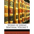 Works of Jeremy Bentham, Volume 9