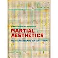 Martial Aesthetics