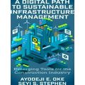 A Digital Path to Sustainable Infrastructure Ma...