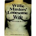 Willie Masters Lonesome Wife - Triquarterly Supplement Number two by William H.