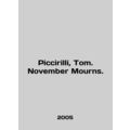Piccirilli, Tom. November Mourns. In English /Piccirilli, Tom. November Mourns.