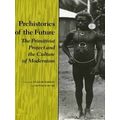 Prehistories of the Future