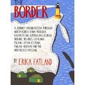 The Border A Journey Around Russia Shortlisted For The Stanford Dolman Travel Bo