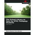 The School Library as Seen by Ufal Pedagogy Stu...