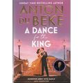 Anton du Beke: A Dance for the King. signed har...