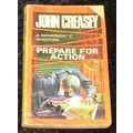 Prepare for Action by John Creasey