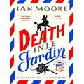 A Follet Valley Mystery: Death in le Jardin