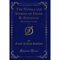 The Novels and Stories of Frank R. Stockton, Vo...