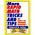 More Rapid Math: Tricks and Tips - 30 Days to Number Mastery by Edward H. Julius