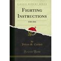 Fighting Instructions: 1530-1816 (Classic Reprint)