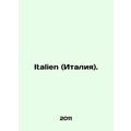 Italien (Italy). In German /Italien (Italiya).