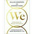 We - A Manifesto for Modern Women by Gillian Anderson