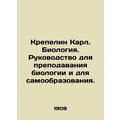 Krepelyn Karl. Biology. A guide to teaching biology and self-education. In Rus