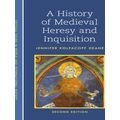A History Of Medieval Heresy And Inquisition