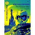 The Forever War SF Masterworks by Joe Haldeman